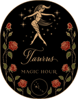 A circular design depicting a mystical woman encircled by stars above the text "Taurus Magic Hour." Below the text are red roses with green stems and leaves. The bottom center highlights a reincarnate star constellation pattern, all outlined in gold. This elegant design is ideal for the Magic Hour Front Jar Label.