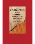 Good Spell Book: Love Charms, Magical Cures, Sorcery--Magic Hour