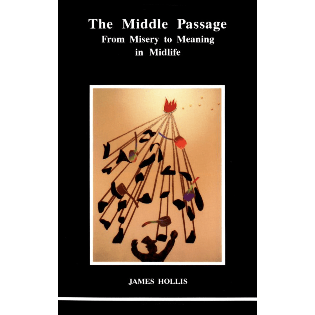 The Middle Passage: From Misery to Meaning in Midlife - Magic Hour