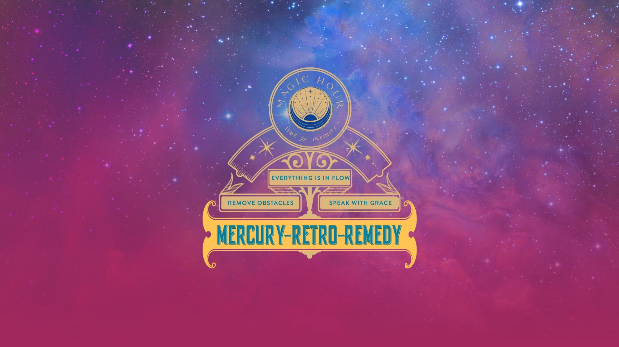 Sit Back, Sip Tea & Enjoy Mercury’s Retrograde - Magic Hour