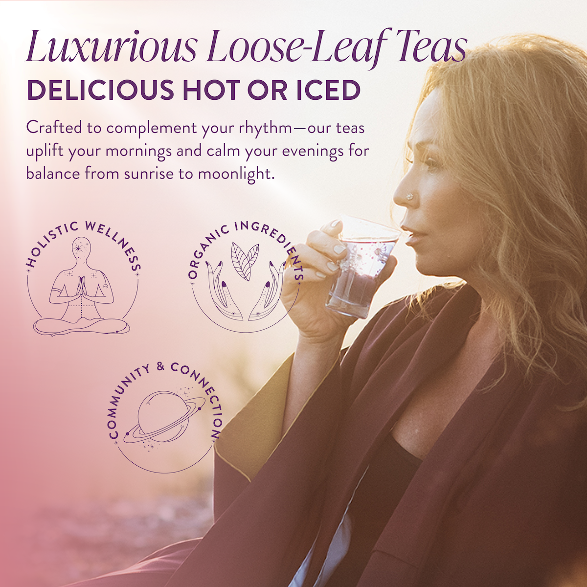 Woman drinking from a glass with text about luxurious loose-leaf teas on a pink background